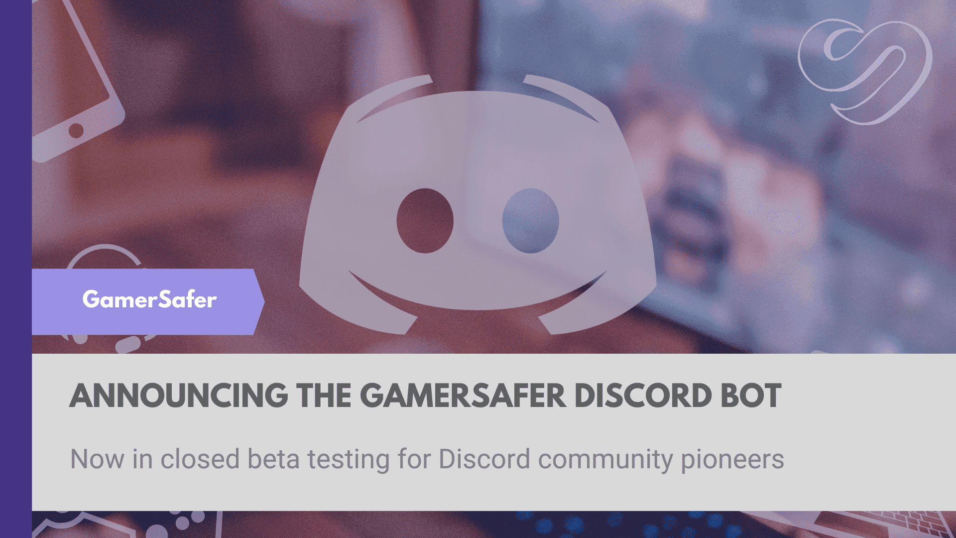 Announcing the GamerSafer Discord Bot